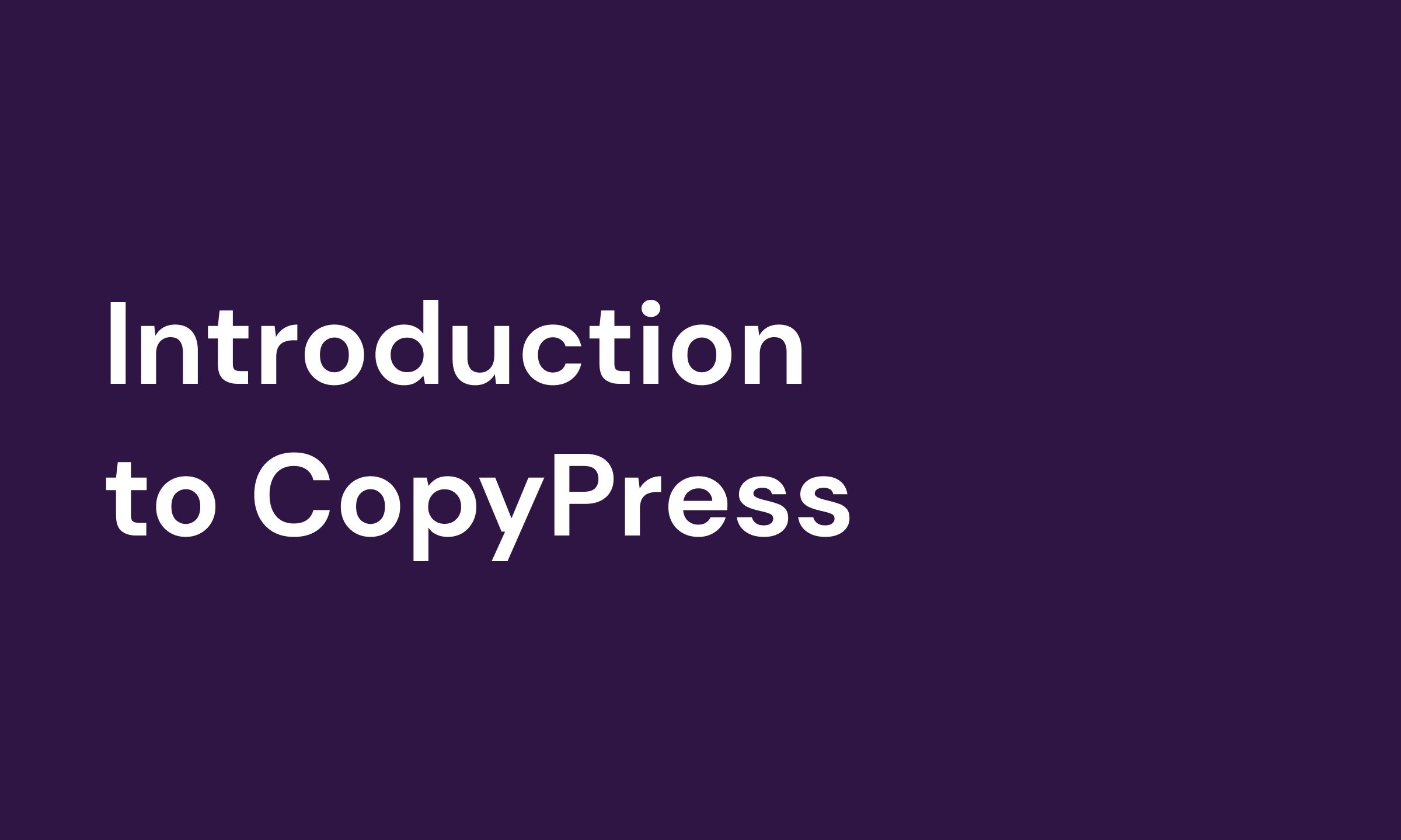 Cover Image for Introduction to CopyPress